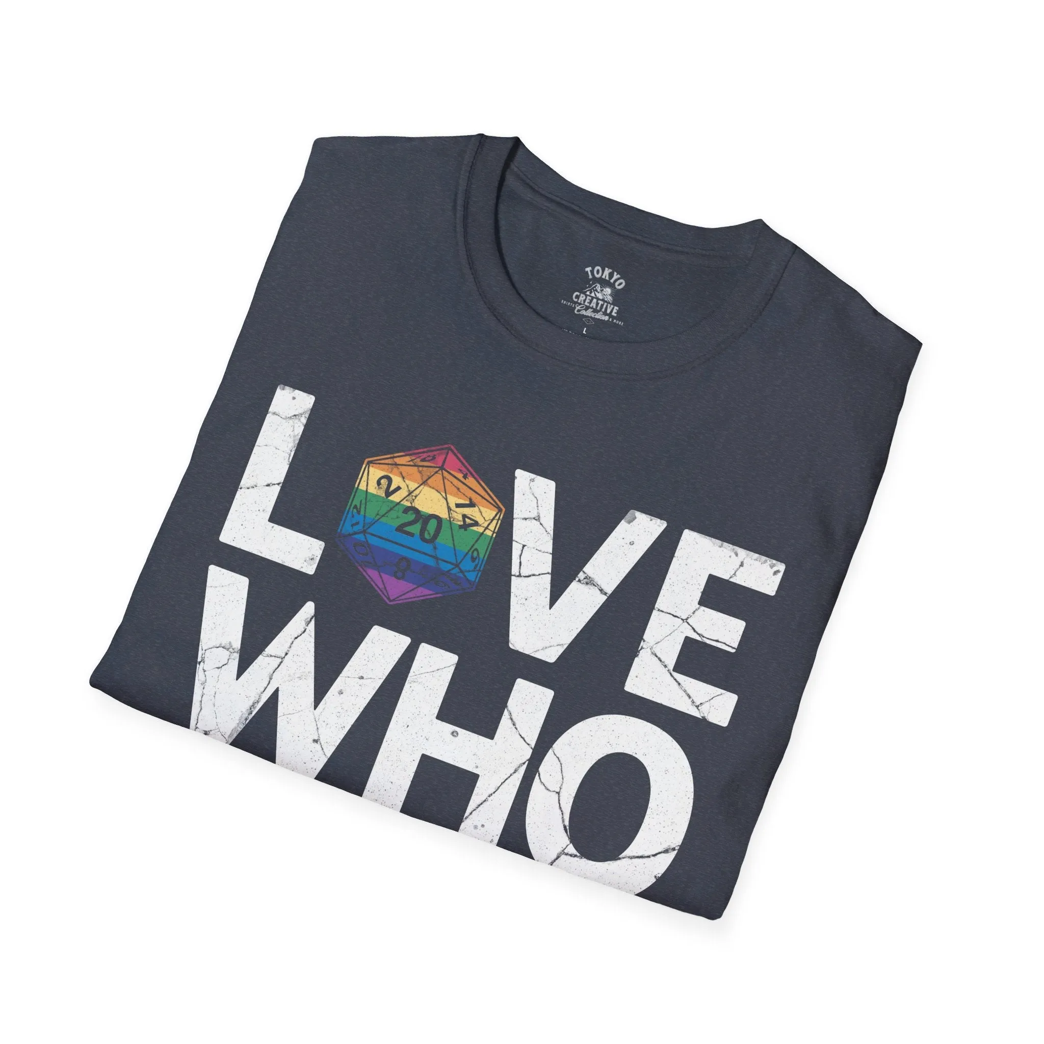 Love Who You Want Shirt - Inclusive Rainbow D20 Tee for Gamers and Allies